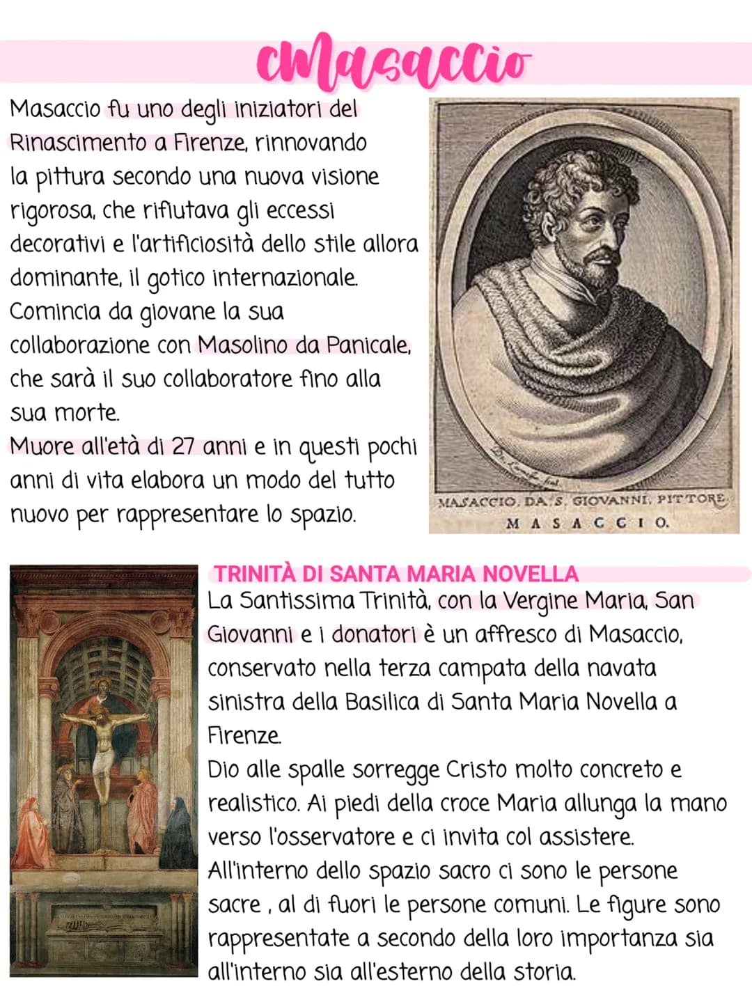 cMasaccio
Masaccio fu uno degli iniziatori del
Rinascimento a Firenze, rinnovando
la pittura secondo una nuova visione
rigorosa, che rifiuta