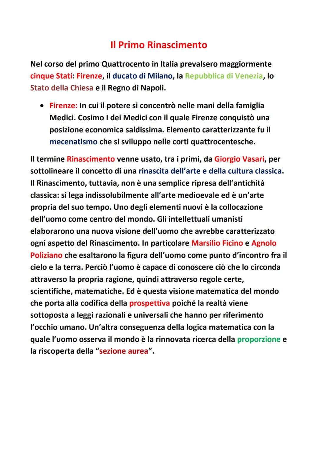 Il Primo Rinascimento
Nel corso del primo Quattrocento in Italia prevalsero maggiormente
cinque Stati: Firenze, il ducato di Milano, la Repu