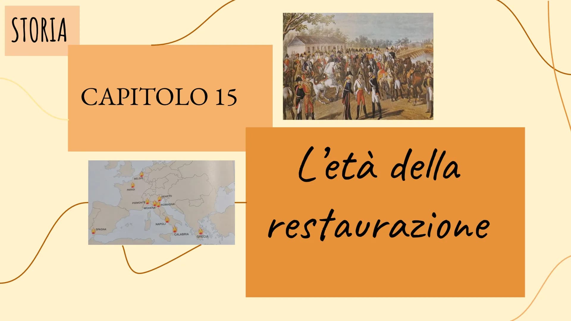 STORIA
CAPITOLO 15
SPAGNA
BELGIO
M
PARIGI
PIEMONTE ON
MODENA
VENETO
ROMAGNA
NAPOLI
CALABRIA
GRECIA
l'età della
restaurazione 1
Il congresso 