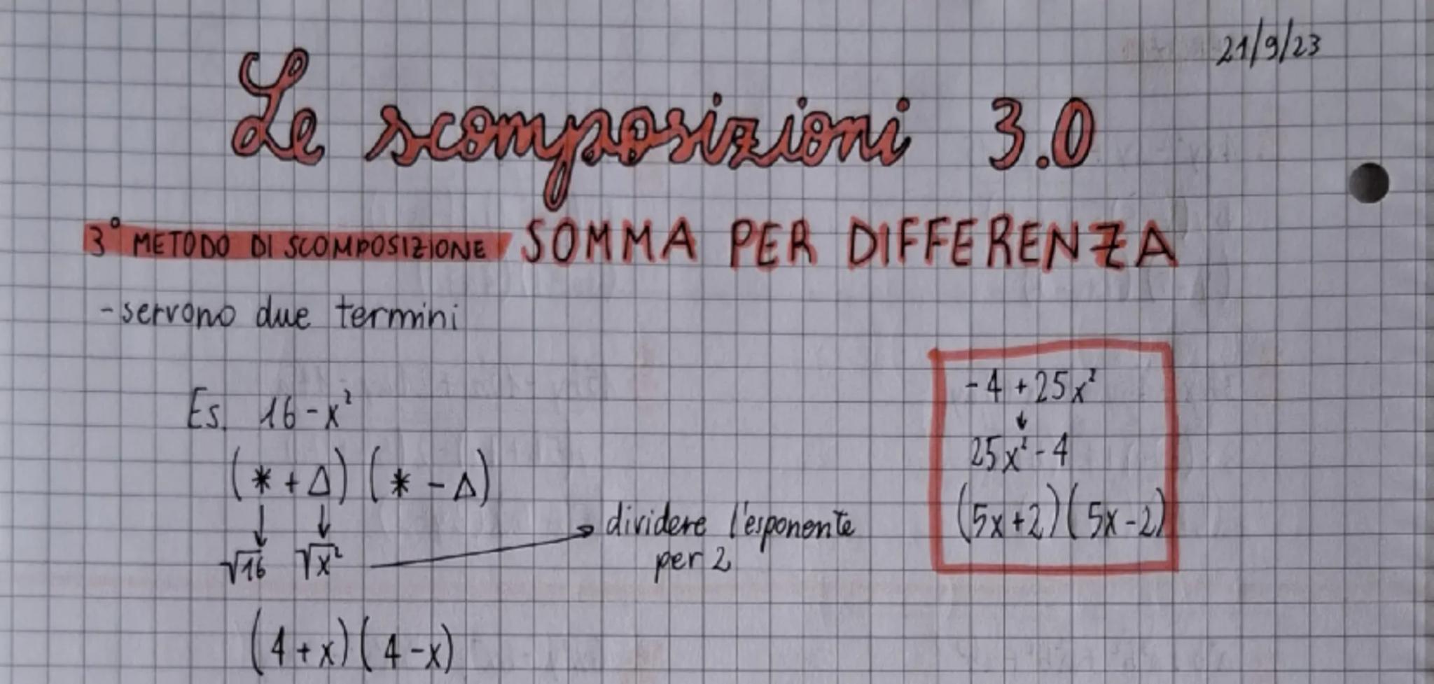--- OCR Start ---
15/9/23
le scomposizioni 2.0
TE TODO DI SCOMPOSIZIONE
RACCOGLIMENTO PARZIALE
ose non si può fare il 1° metodo
ci deve esse