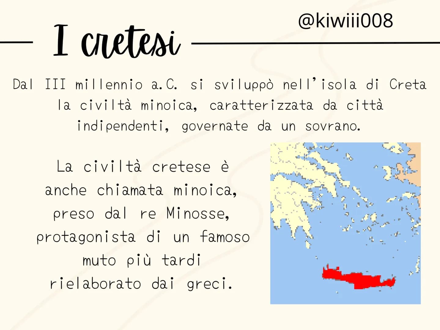 I CRETESI
@kiwiii008 @kiwiii008
I cretesi
Dal III millennio a. C. si sviluppò nell'isola di Creta
la civiltà minoica, caratterizzata da citt