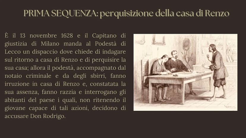 PROMESSI SPOSI
Capitolo 18 PRIMA SEQUENZA: perquisizione della casa di Renzo
È il 13 novembre 1628 e il Capitano di
giustizia di Milano mand