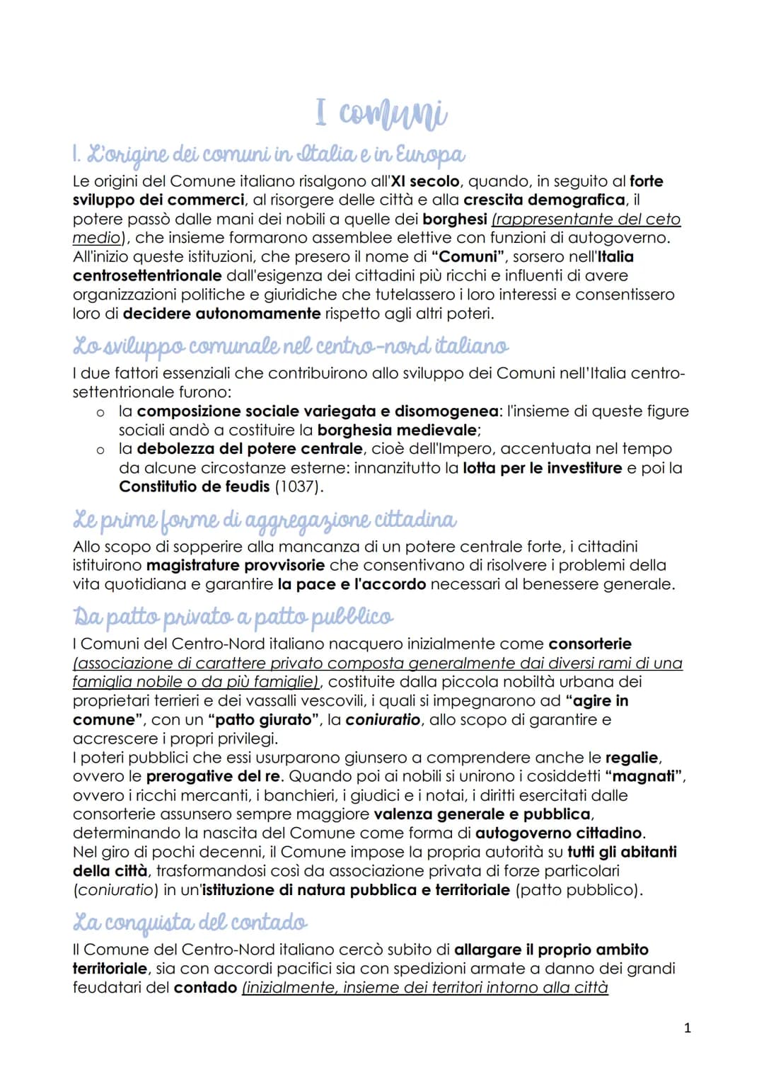 I comuni
1. L'origine dei comuni in Italia e in Europa
Le origini del Comune italiano risalgono all'XI secolo, quando, in seguito al forte
s