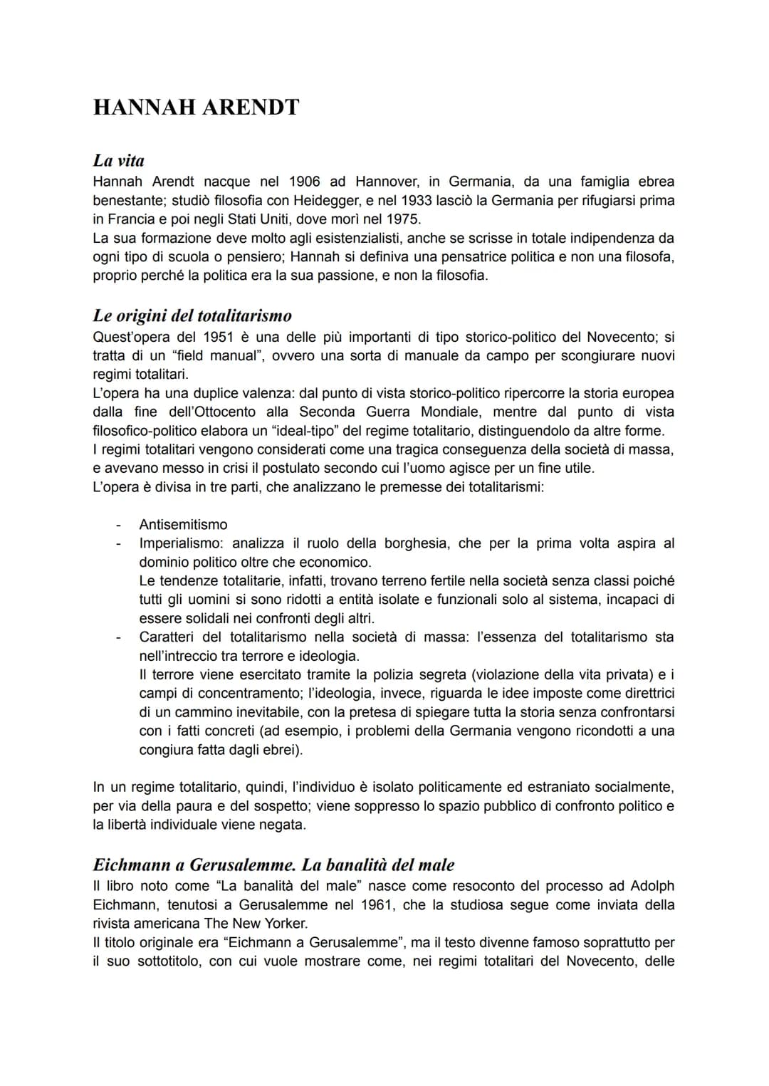 HANNAH ARENDT
La vita
Hannah Arendt nacque nel 1906 ad Hannover, in Germania, da una famiglia ebrea
benestante; studiò filosofia con Heidegg