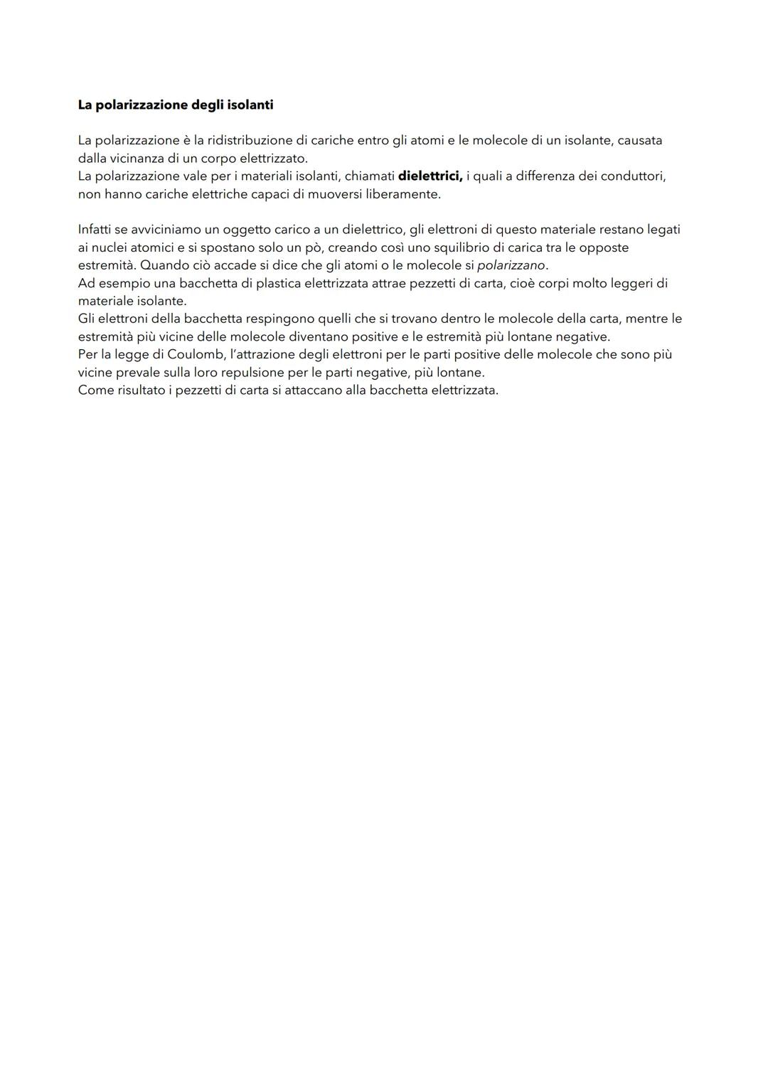 Le cariche elettriche
Fin dall'antichità era noto che un oggetto di ambra strofinato su di un tessuto attira corpuscoli leggeri,
come foglie