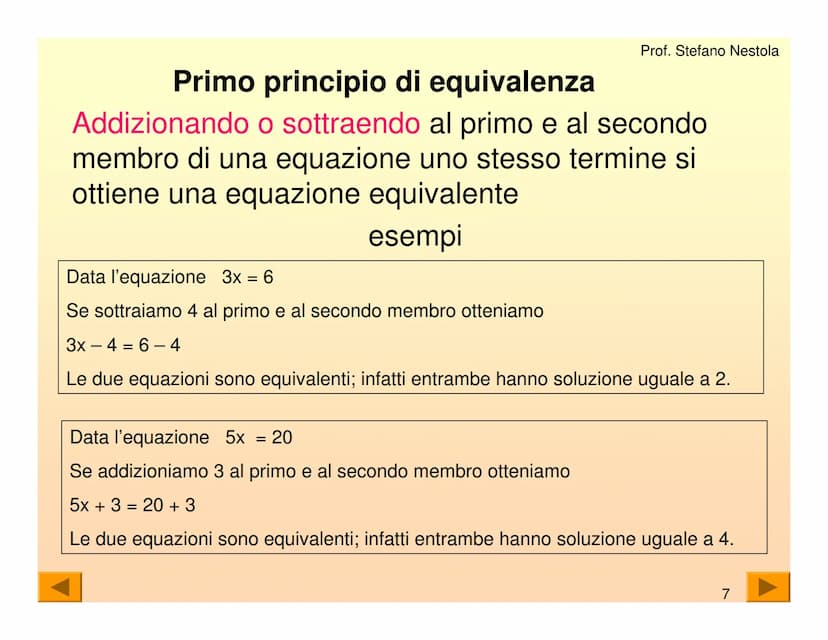 Una equazione di primo grado è una
uguaglianza tra due espressioni algebriche
che contiene una lettera con esponente 1
Tale lettera generalm