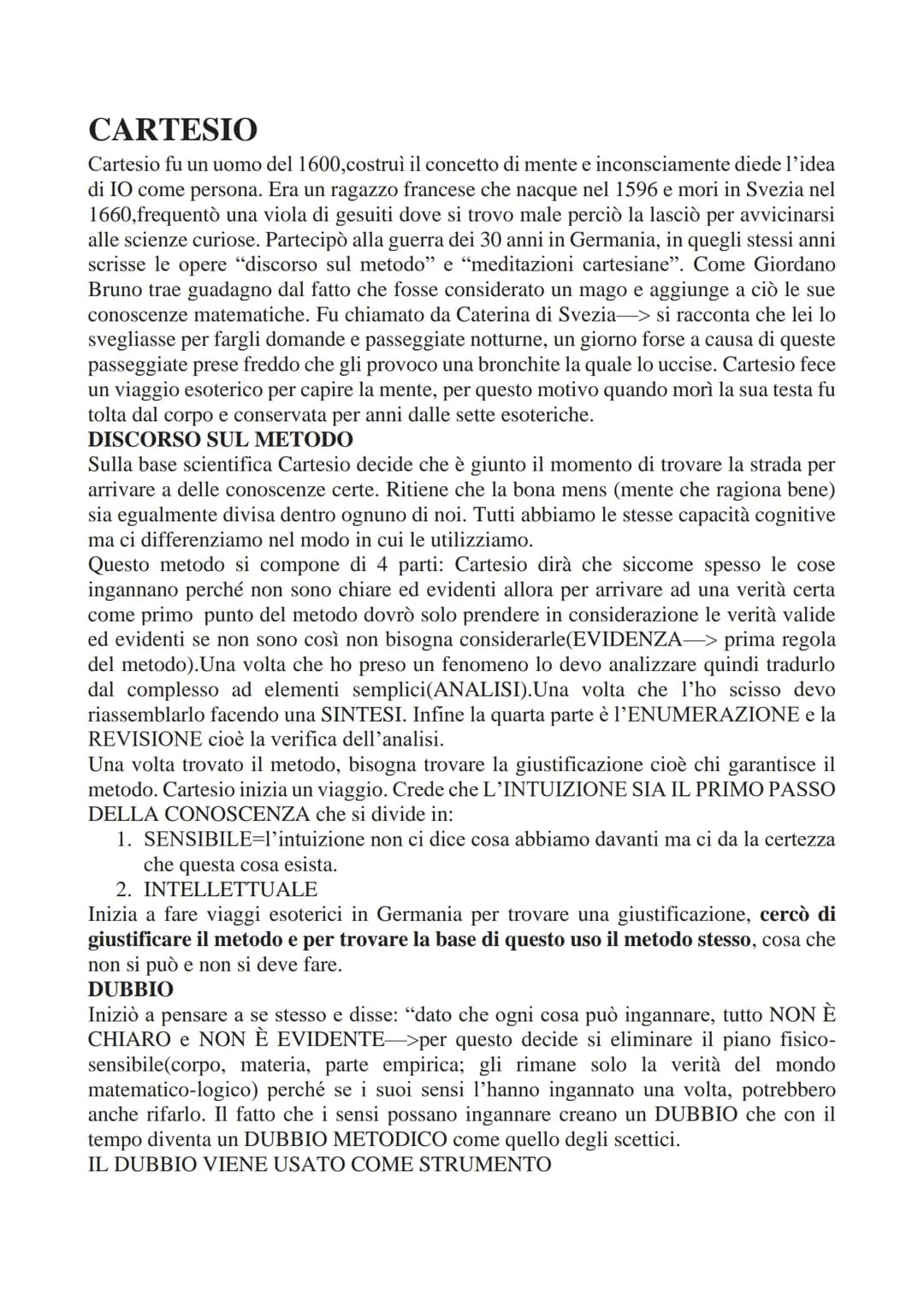 CARTESIO
Cartesio fu un uomo del 1600,costruì il concetto di mente e inconsciamente diede l'idea
di IO come persona. Era un ragazzo francese