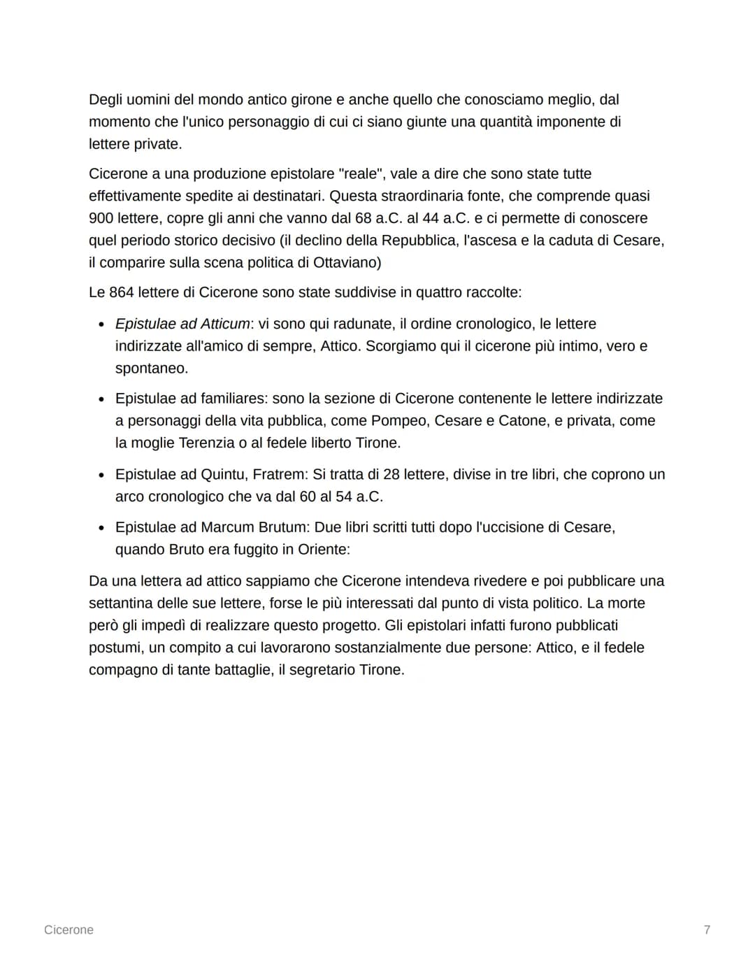 
<h2 id="lavita">La Vita</h2>
<p>Cicerone ha rappresentato più di ogni altro scrittore l'essenza stessa della latinità. Fu un oratore e un a