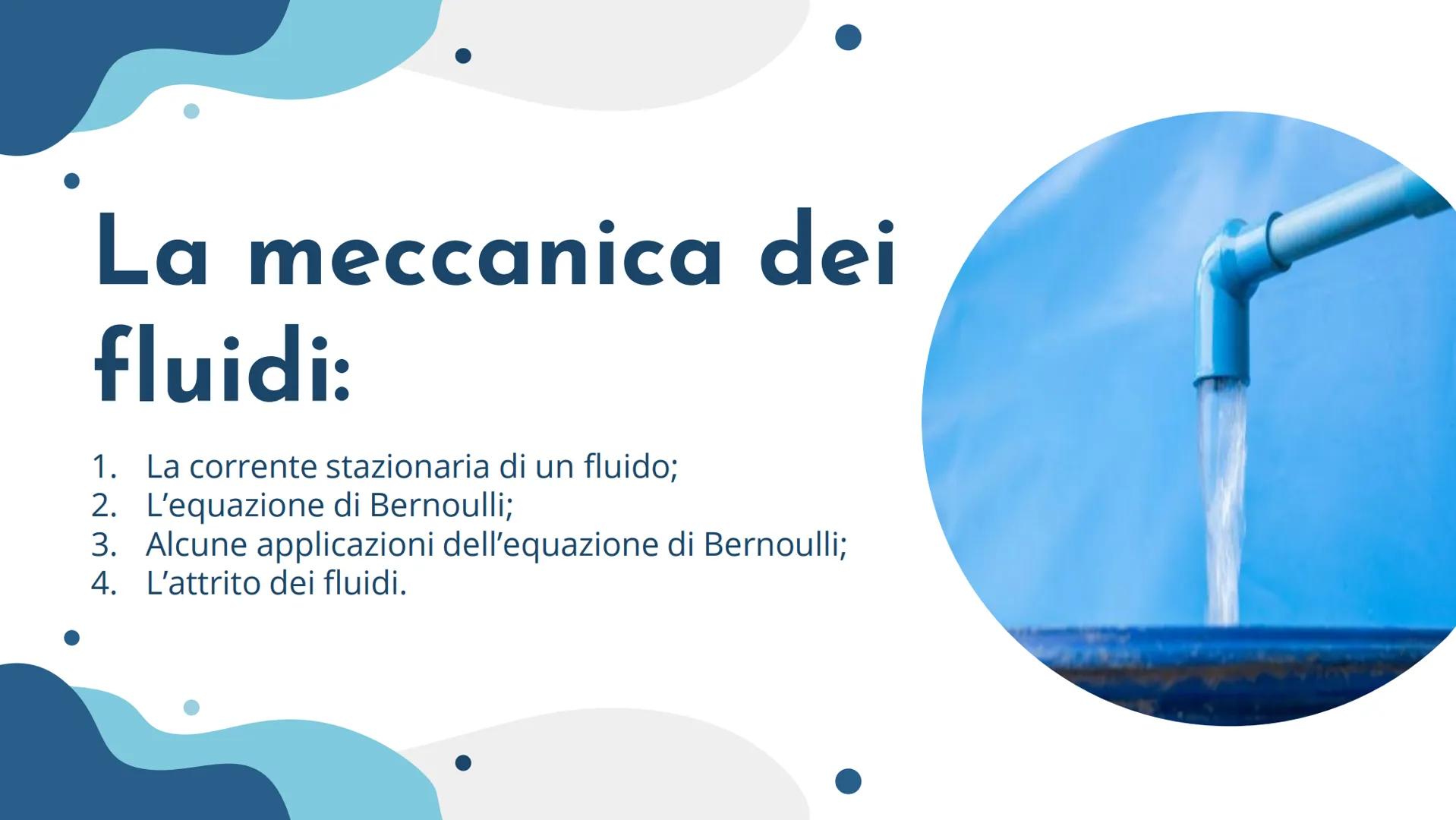 2° interrogazione di
fisica:
La meccanica dei fluidi, la temperatura e i gas... La meccanica dei
fluidi:
1. La corrente stazionaria di un fl
