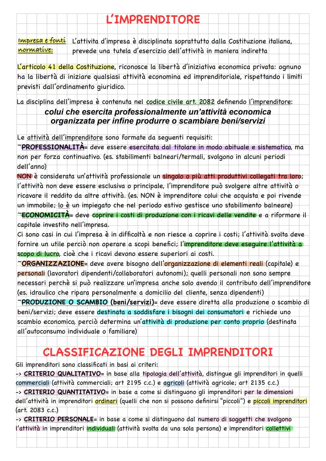 L'IMPRENDITORE
Impresa e fonti L'attivita d'impresa è disciplinata soprattutto dalla Costituzione italiana,
normative:
prevede una tutela d'
