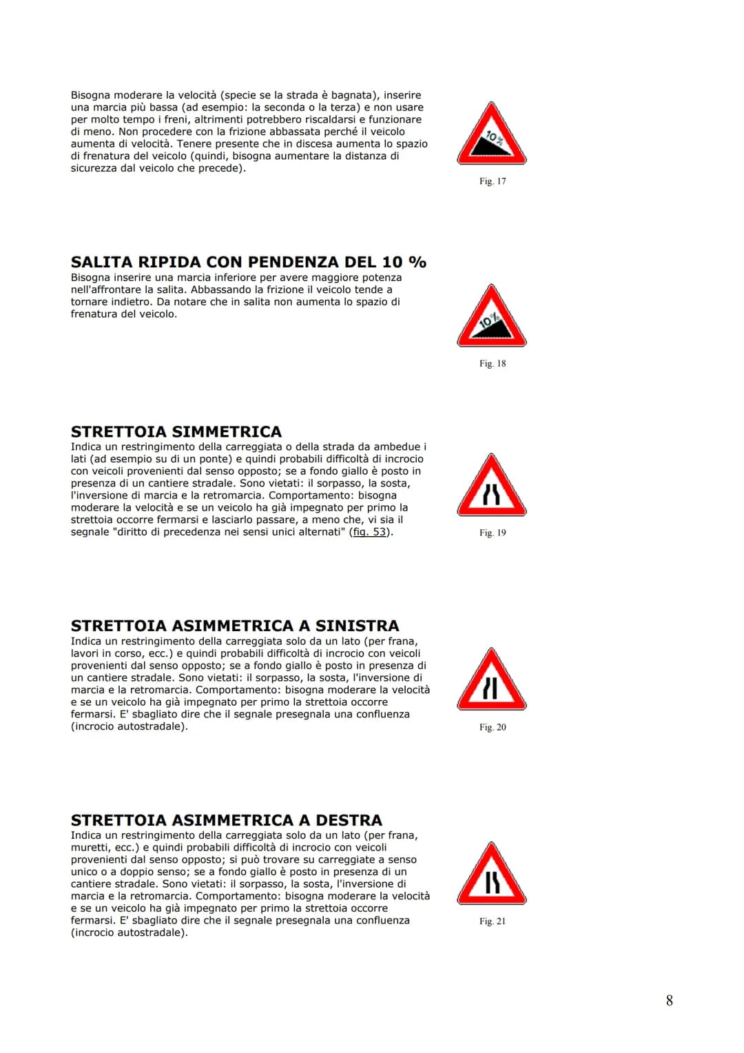 
<p>Il manuale di teoria per le patenti A &amp; B offre una raccolta esauriente di definizioni stradali e di traffico, fondamentali per comp