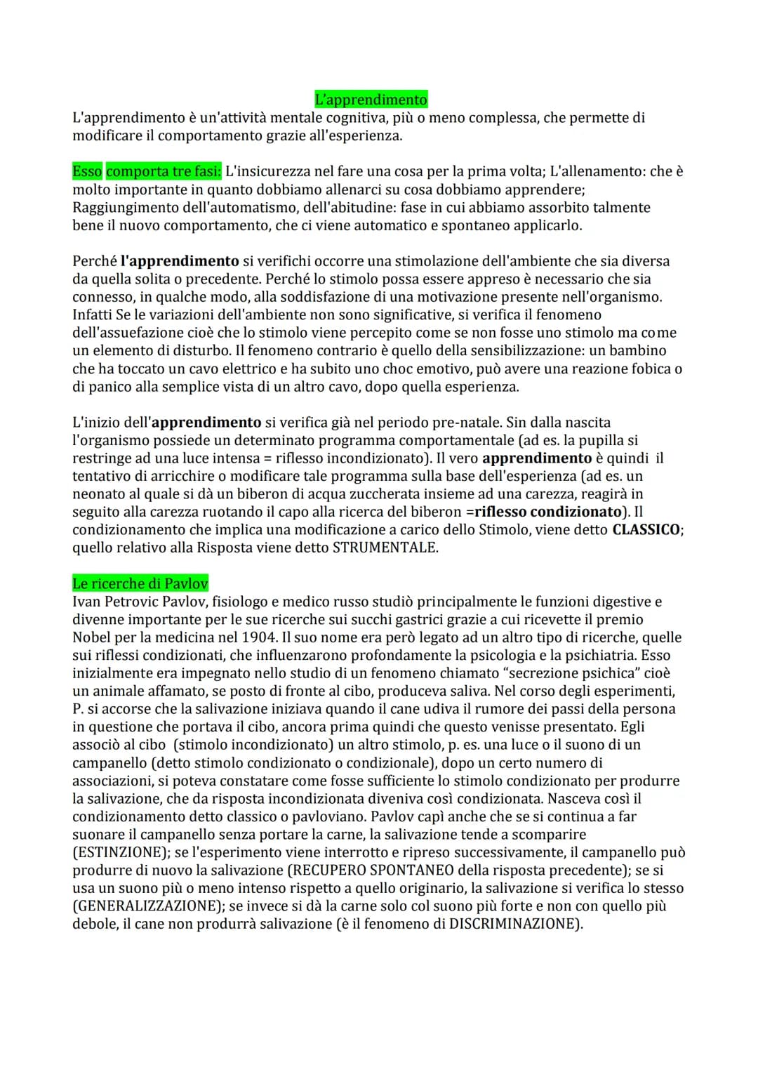 L'apprendimento
L'apprendimento è un'attività mentale cognitiva, più o meno complessa, che permette di
modificare il comportamento grazie al