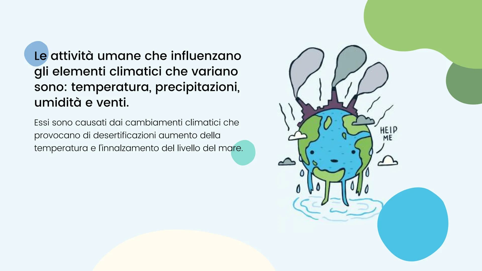 LL CLIMA
E I CAMBIAMENTI CLIMATICI: @depositphot
}}
53
Il clima è l'insieme delle condizioni
metereologiche che si verificano in un
determin