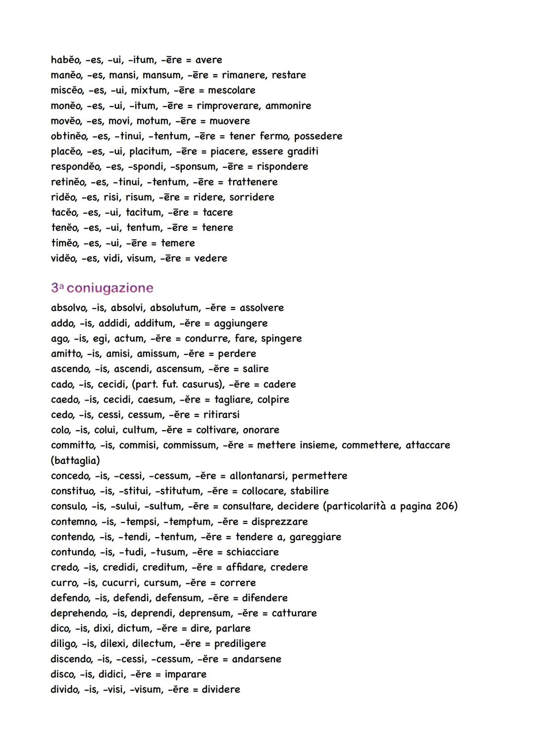 Paradigmi
1a coniugazione
aestimo, -as, -avi, -atum, -āre = stimare, ritenere
accuso, -as, -avi, -atum, -āre = accusare
amo, -as, -avi, -atu