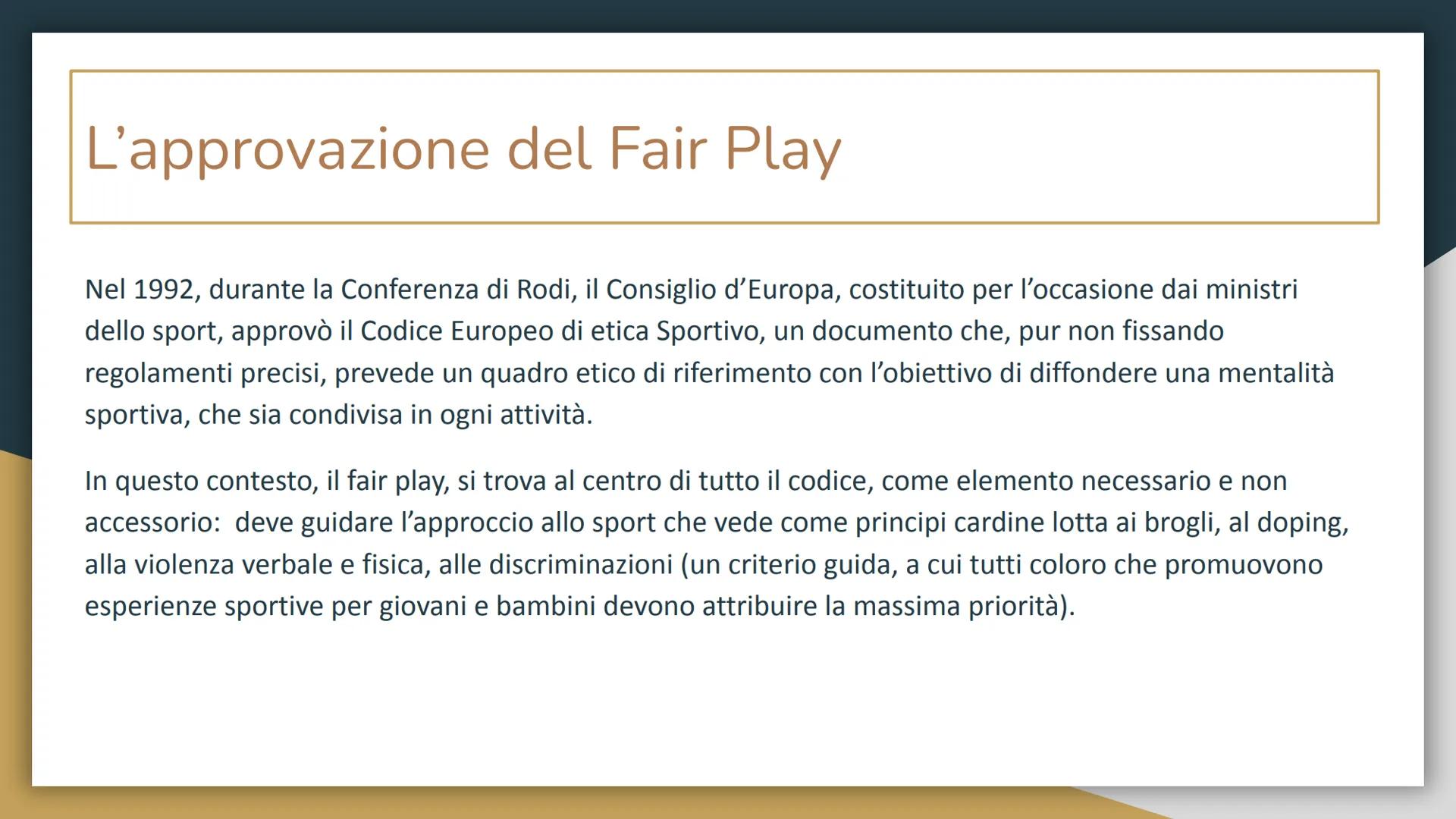 Fair Play # Cosa è?

Il fair play, letteralmente “gioco corretto”, è un concetto che nasce in Inghilterra
nell'Ottocento e viene concepito i
