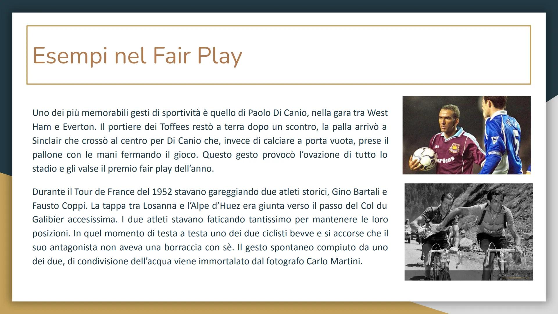 Fair Play # Cosa è?

Il fair play, letteralmente “gioco corretto”, è un concetto che nasce in Inghilterra
nell'Ottocento e viene concepito i