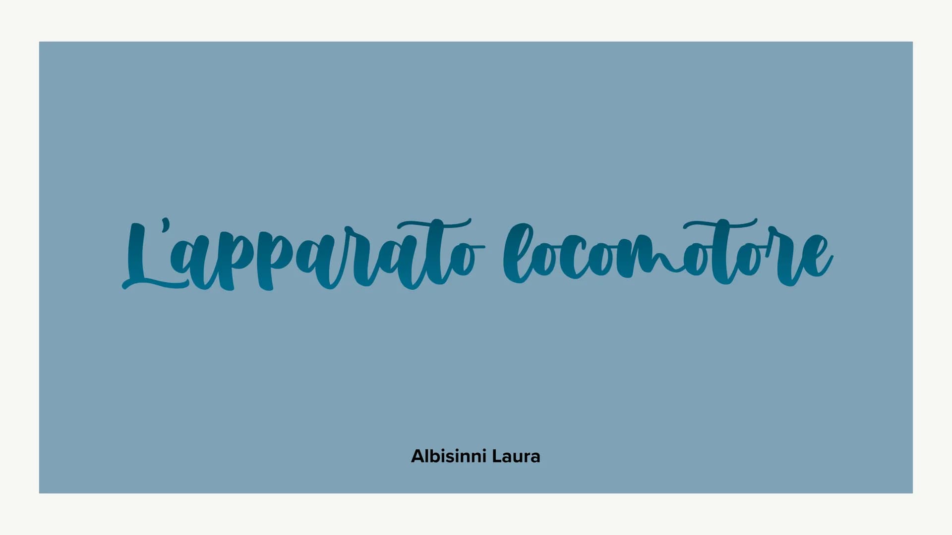 L'apparato locomotore
Albisinni Laura COS'È
L'apparato locomotore sostiene il corpo
e protegge gli organi più delicati come il
cuore.
L'appa