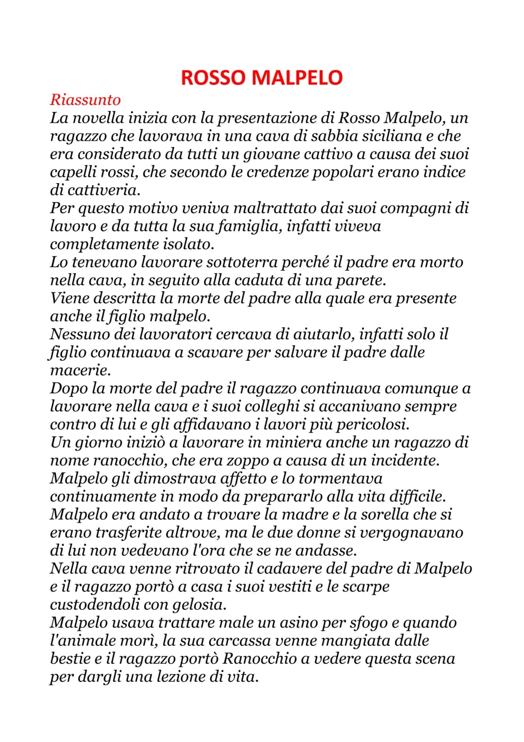 ROSSO MALPELO
Riassunto
La novella inizia con la presentazione di Rosso Malpelo, un
ragazzo che lavorava in una cava di sabbia siciliana e c