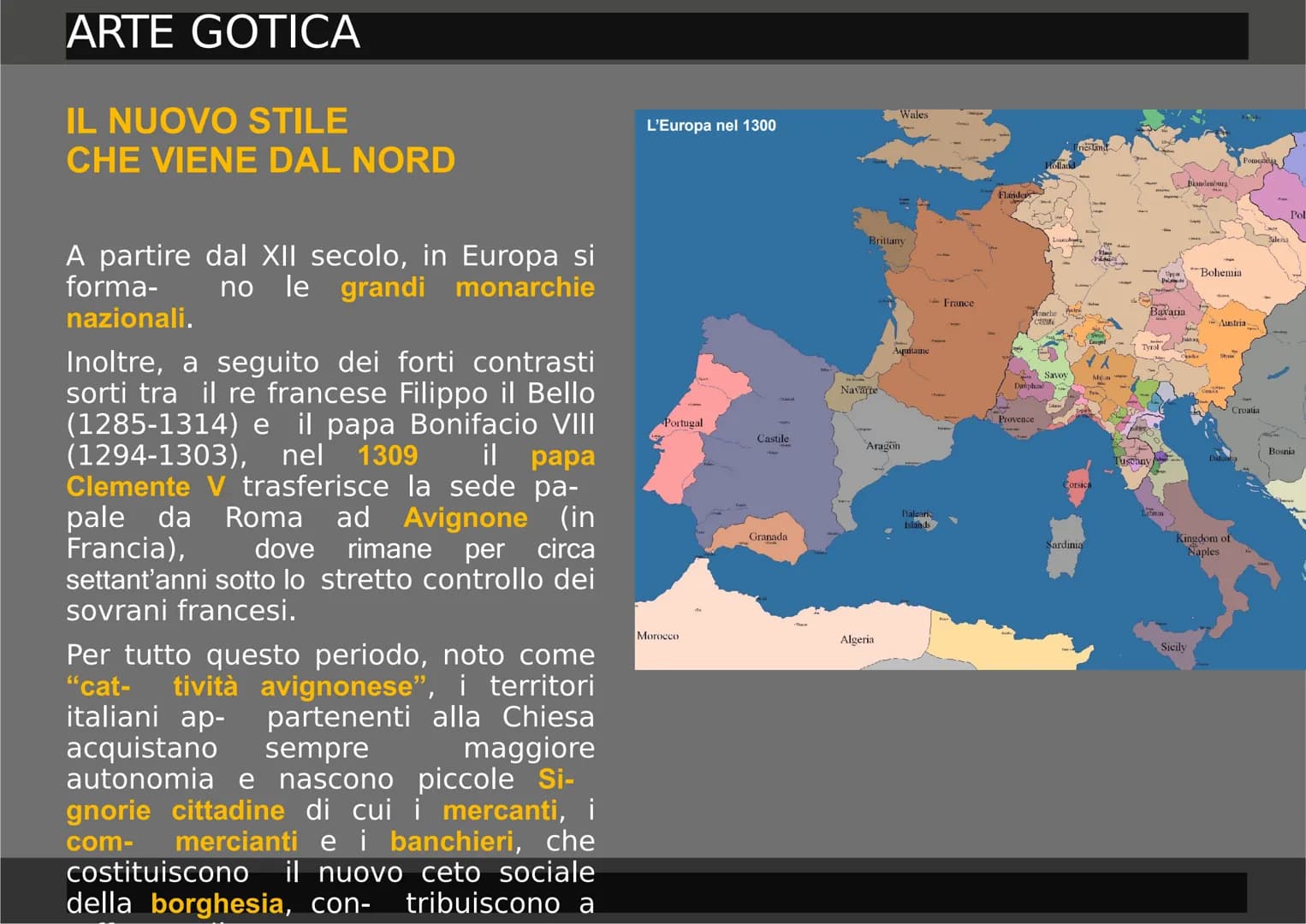 ARTE GOTICA
F
啊 ARTE GOTICA
IL NUOVO STILE
CHE VIENE DAL NORD
A partire dal XII secolo, in Europa si
forma-
no le grandi monarchie
nazionali