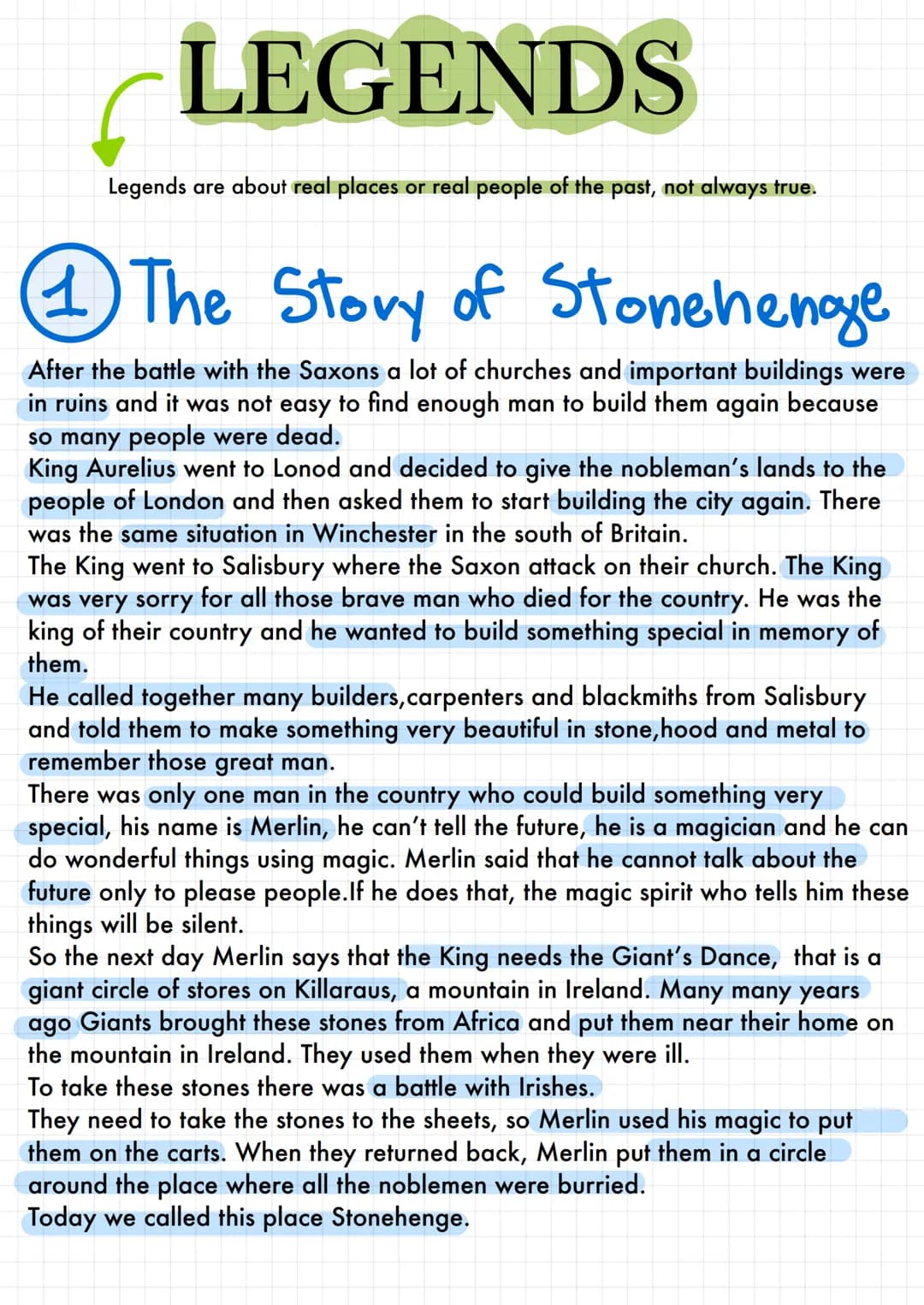 LEGENDS
Legends are about real places or real people of the past, not always true.
1 The Story of Stonehenge
After the battle with the Saxon