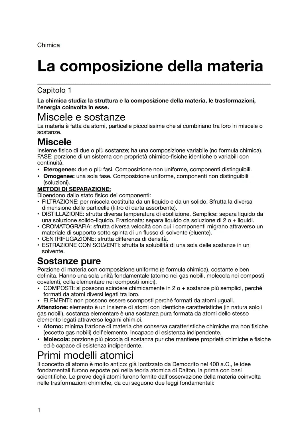 Chimica
La composizione della materia
Capitolo 1
La chimica studia: la struttura e la composizione della materia, le trasformazioni,
l'energ