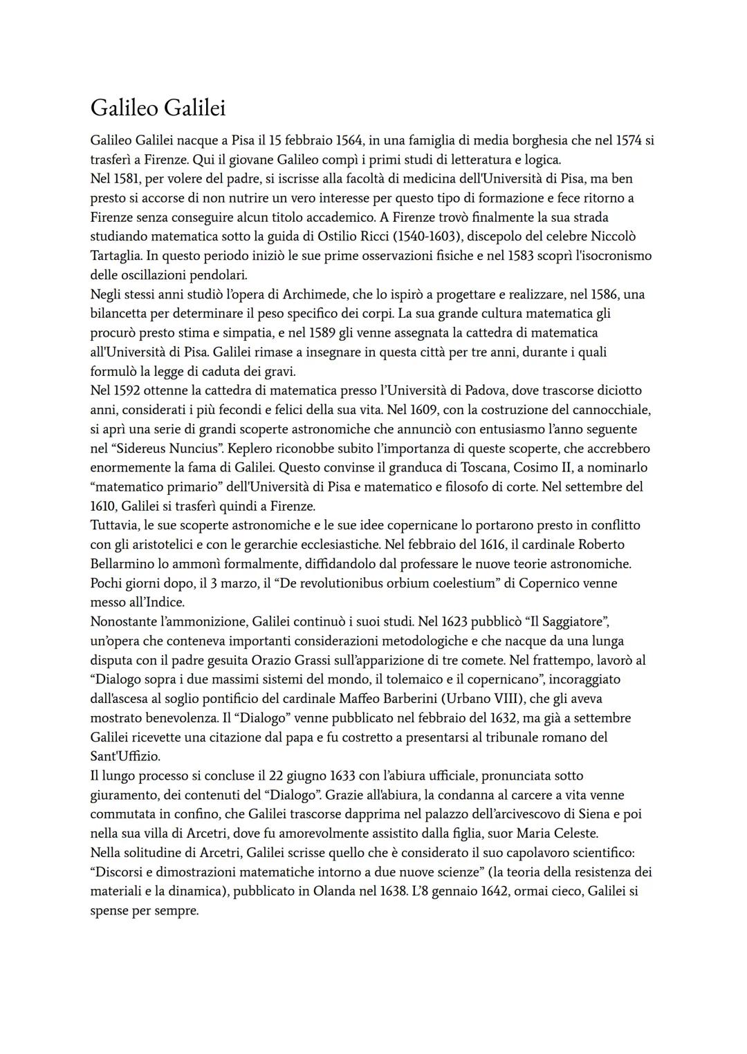 Galileo Galilei
Galileo Galilei nacque a Pisa il 15 febbraio 1564, in una famiglia di media borghesia che nel 1574 si
trasferì a Firenze. Qu