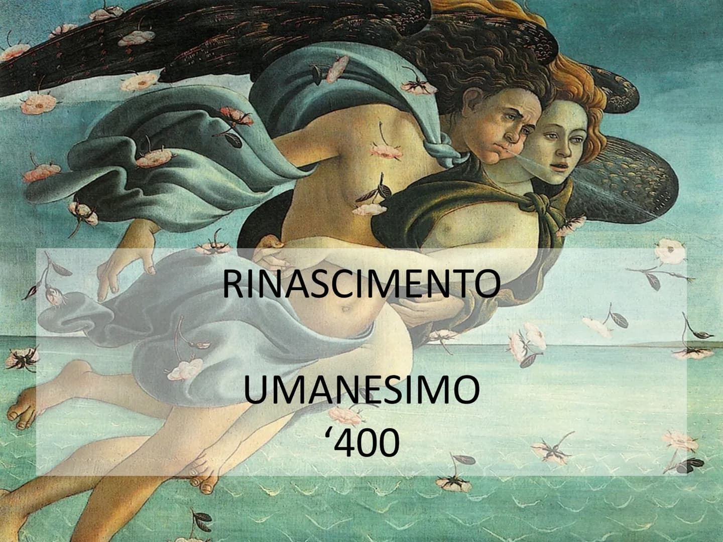*
RINASCIMENTO
UMANESIMO
'400 IL RINASCIMENTO NASCE IN ITALIA, A FIRENZE, NEL XV SECOLO
Van
431
MEDRANY ADIDA
CATE
QAD Il termine Rinascimen
