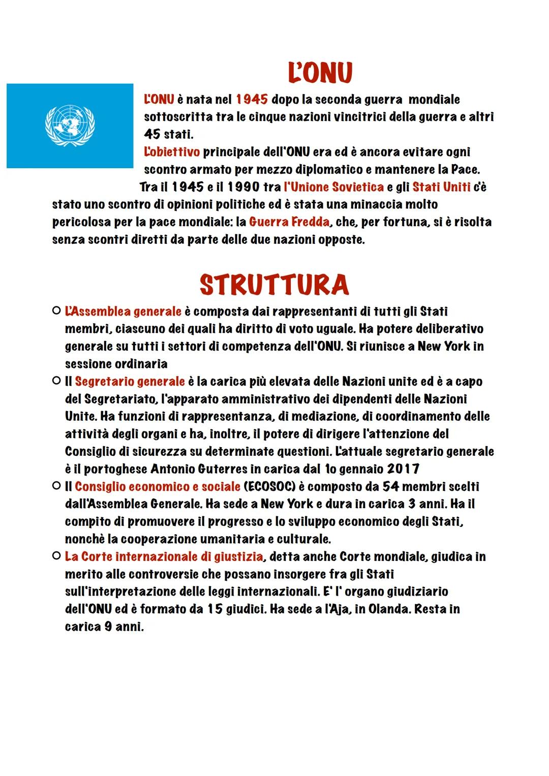 # L'ONU

L'ONU è nata nel 1945 dopo la seconda guerra mondiale
sottoscritta tra le cinque nazioni vincitrici della guerra e altri
45 stati.
