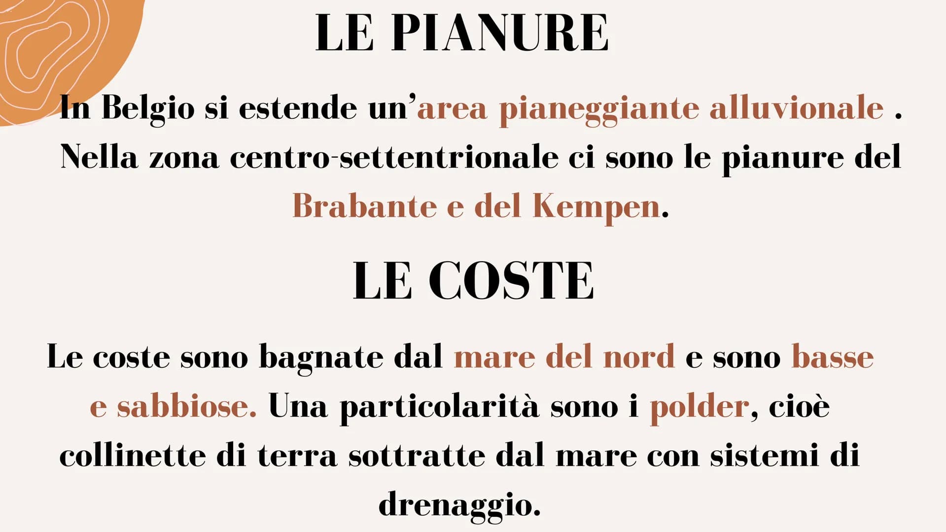 IL BELGIO INTRODUZIONE
Belgio è caratterizzato da 3 regioni naturali:
pianura, regioni collinari e i rilievi delle Ardenne.
Confina con la F