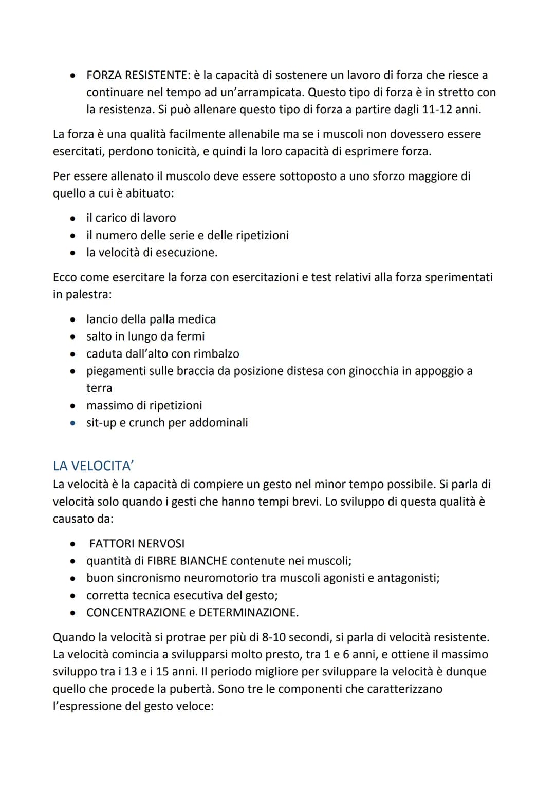 LE CAPACITA' CONDIZIONALI
Le capacità condizionali sono delle capacità che hanno bisogno di essere allenate
spesso e continuamente per far s