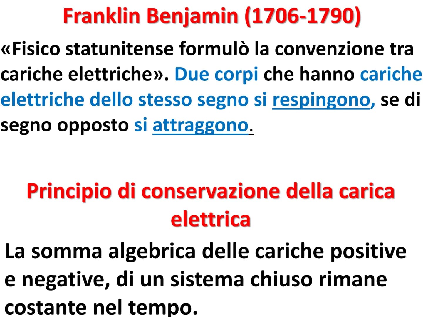 Cariche elettriche
Esistono due tipi di cariche elettriche: positive
(protoni) e negative (elettroni)" Elettrizzazione
<< Gli antichi greci 