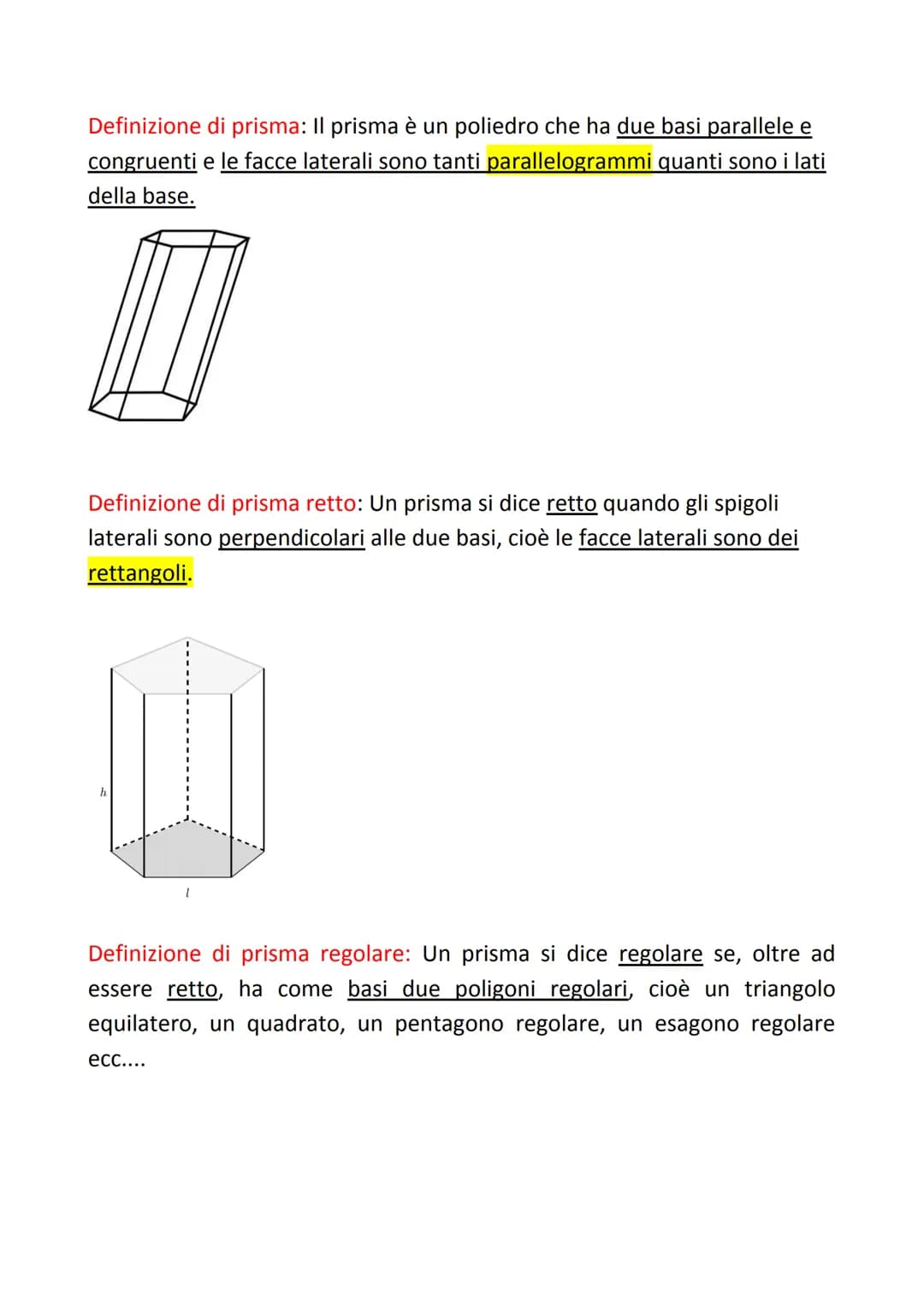 I prismi fanno parte dei poliedri cioè i solidi le cui facce sono tutti poligoni
posti su piani diversi.
Alcuni esempi
• Quanti spigoli ha i