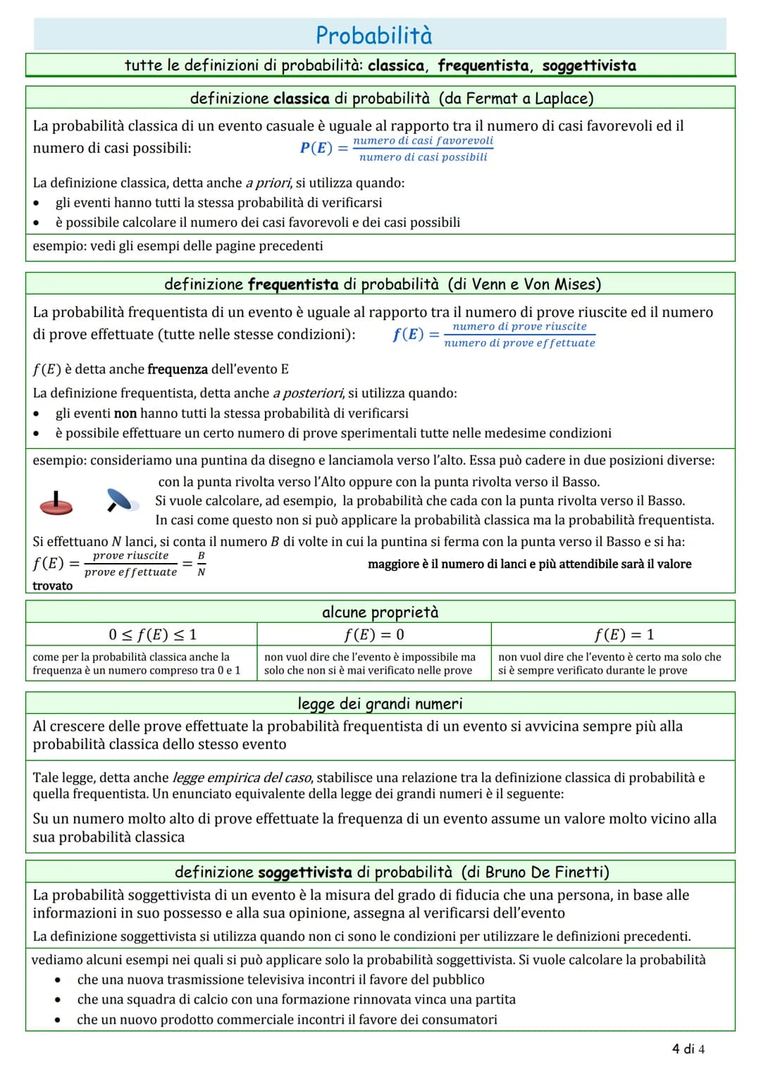 Probabilità
definizione classica di probabilità
numero di casi favorevoli
numero di casi possibili
P(E) è la probabilità che si verifichi l'