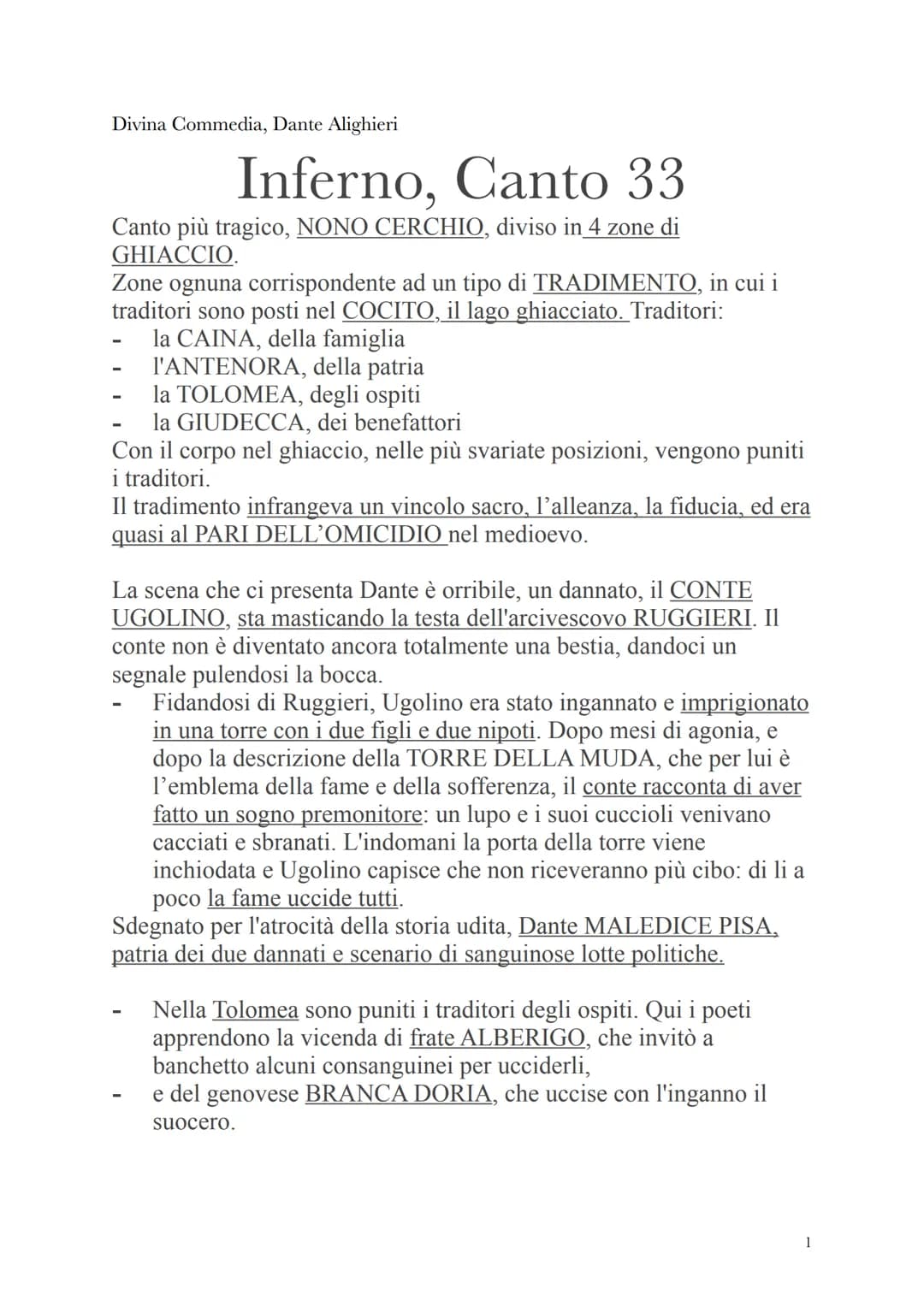 Divina Commedia, Dante Alighieri
Inferno, Canto 33
Canto più tragico, NONO CERCHIO, diviso in 4 zone di
GHIACCIO.
Zone ognuna corrispondente