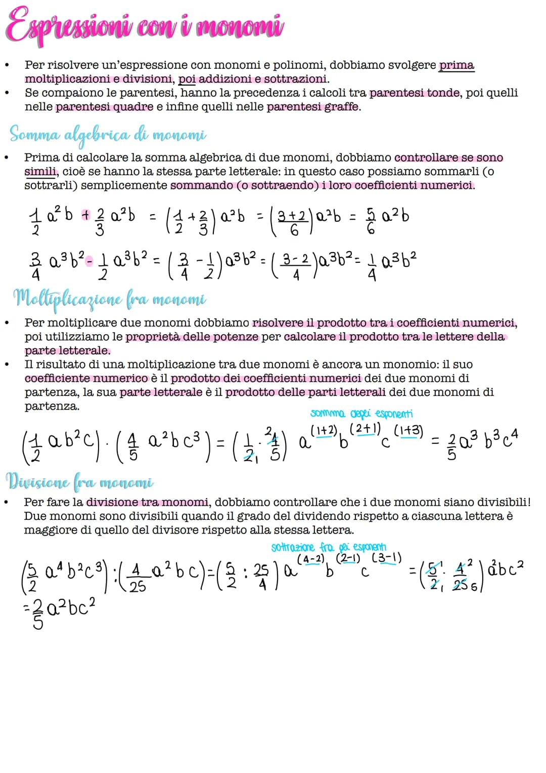 Expressioni con i monomi
Per risolvere un'espressione con monomi e polinomi, dobbiamo svolgere prima
moltiplicazioni e divisioni, poi addizi