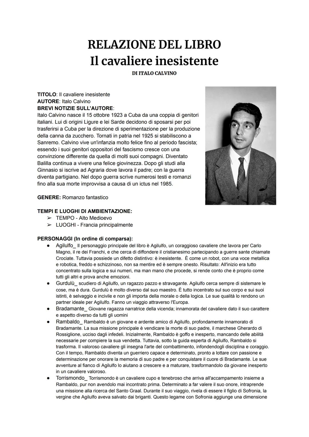 RELAZIONE DEL LIBRO
Il cavaliere inesistente
DI ITALO CALVINO
TITOLO: Il cavaliere inesistente
AUTORE: Italo Calvino
BREVI NOTIZIE SULL'AUTO