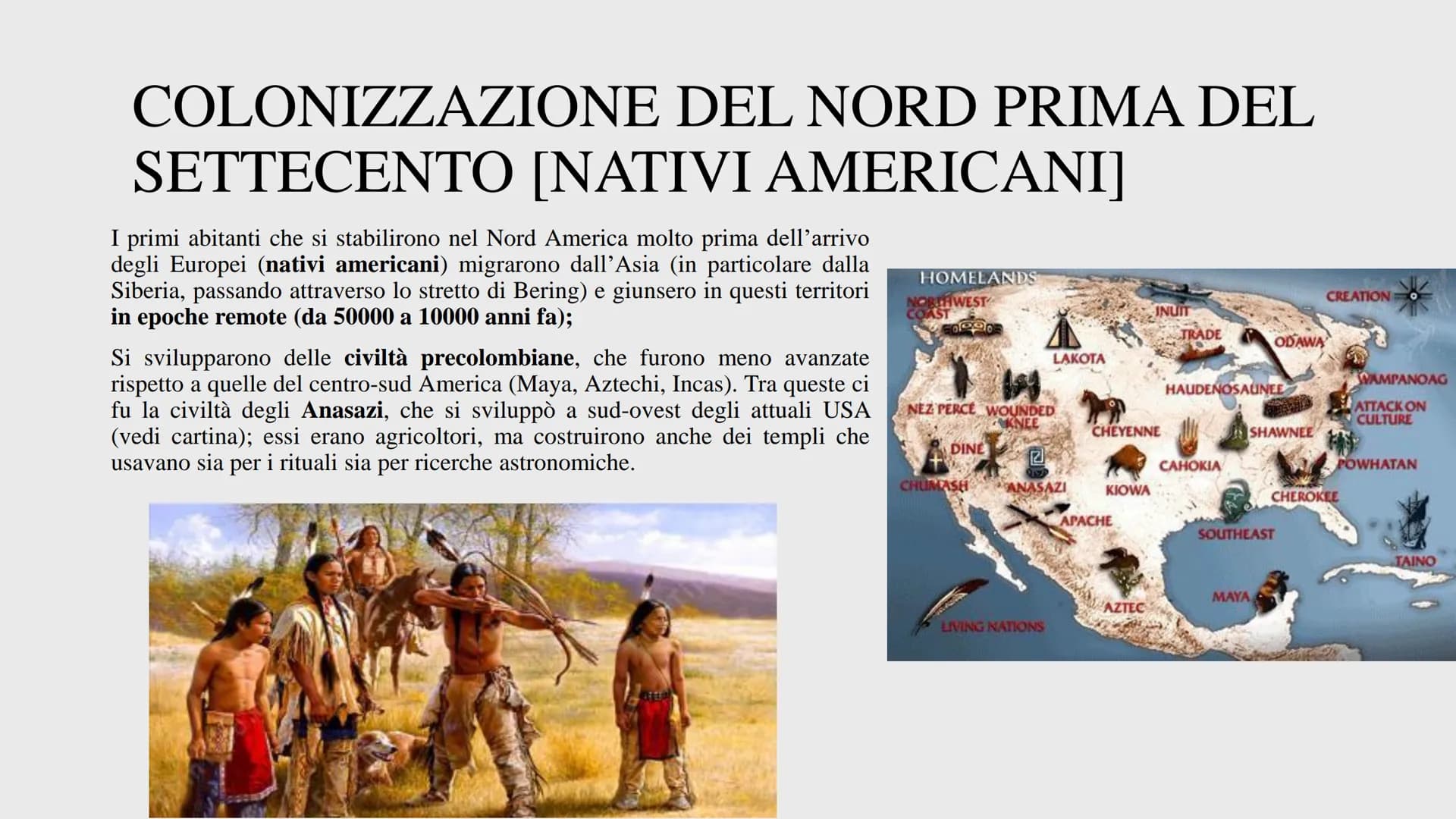 RIVOLUZIONE
AMERICANA COLONIZZAZIONE
SETTECENTO [NATIVI AMERICANI]
I primi abitanti che si stabilirono nel Nord America molto prima dell'arr
