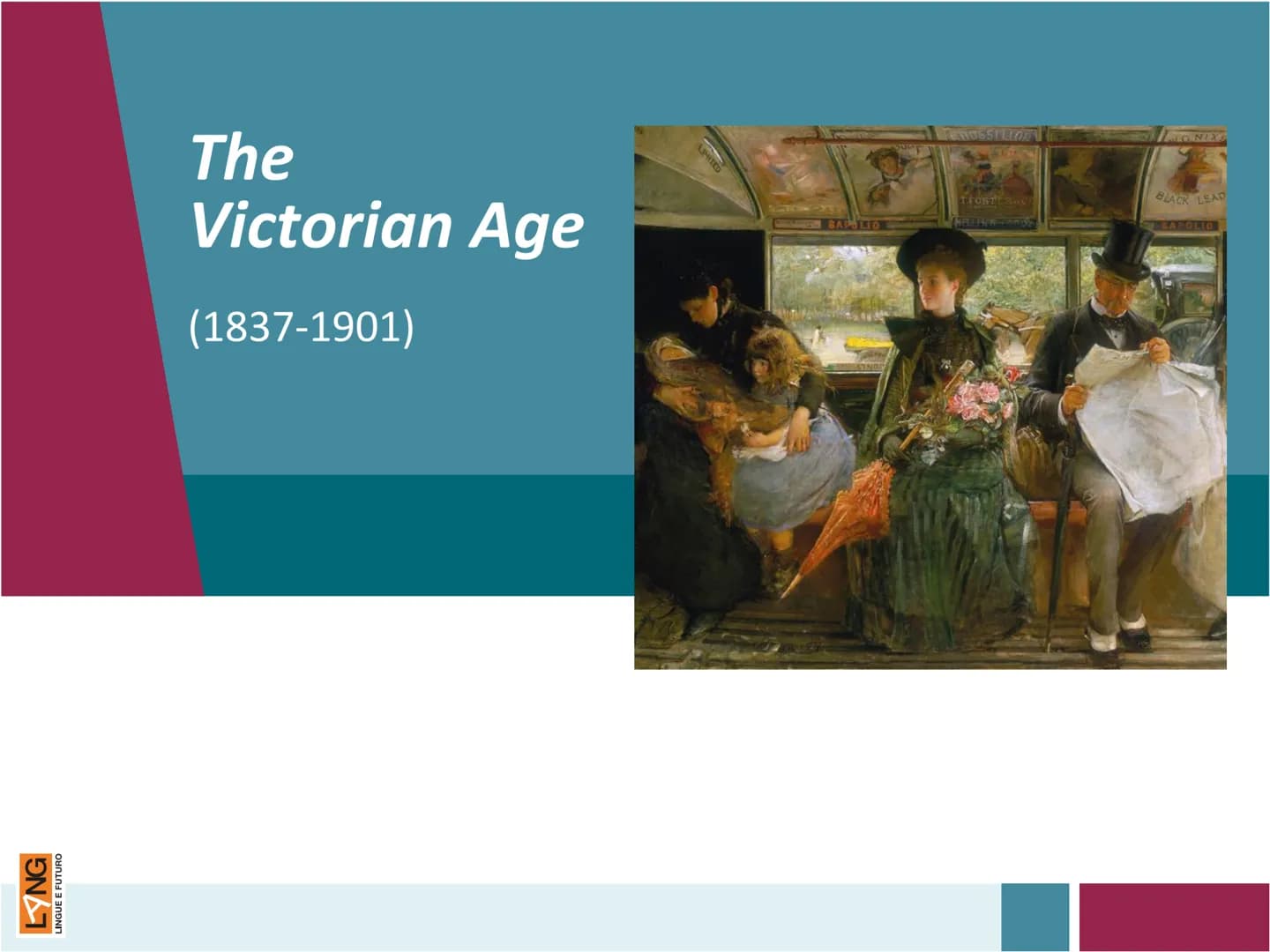 LYNG
LINGUE E FUTURO
The
Victorian Age
(1837-1901)
SAPO LIO
TemosSILLORA
758
TEOSTERU
MIG NIX
BLACK LEAD
CAPOLIO THE VICTORIAN AGE
PLEASANT 