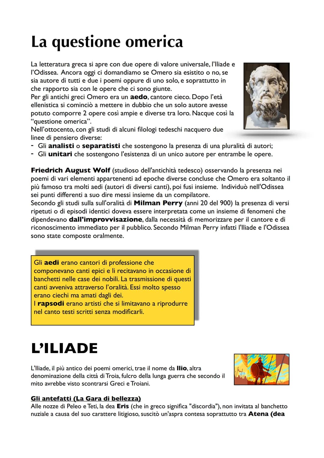 La questione omerica
La letteratura greca si apre con due opere di valore universale, l'lliade e
l'Odissea. Ancora oggi ci domandiamo se Ome