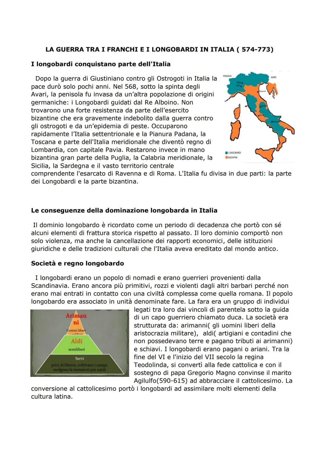 LA GUERRA TRA I FRANCHI E I LONGOBARDI IN ITALIA (574-773)
I longobardi conquistano parte dell'Italia
Dopo la guerra di Giustiniano contro g