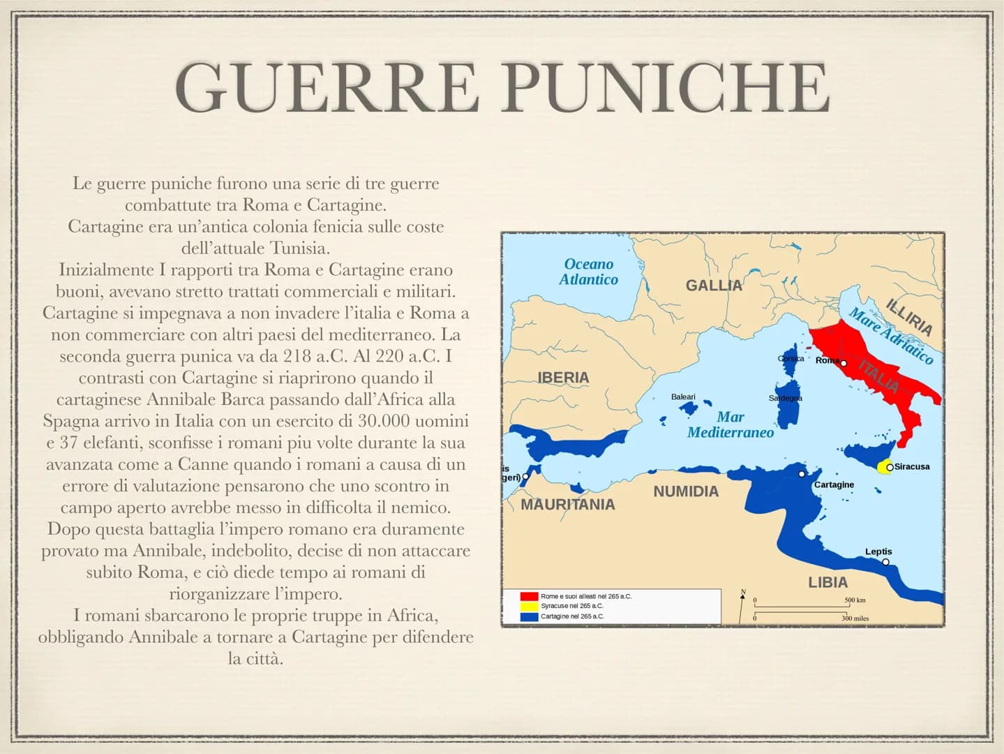 GUERRE PUNICHE
Le guerre puniche furono una serie di tre guerre
combattute tra Roma e Cartagine.
Cartagine era un'antica colonia fenicia sul