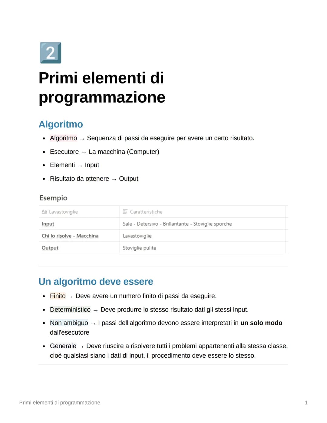 2
Primi elementi di
programmazione
Algoritmo
• Algoritmo Sequenza di passi da eseguire per avere un certo risultato.
• Esecutore La macchina