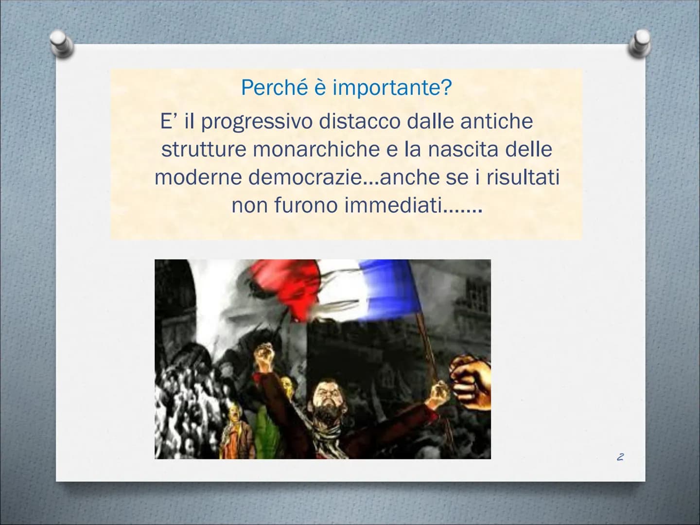 
<p>La Rivoluzione francese è un evento di grande importanza, in quanto segna il progressivo distacco dalle antiche strutture monarchiche e 