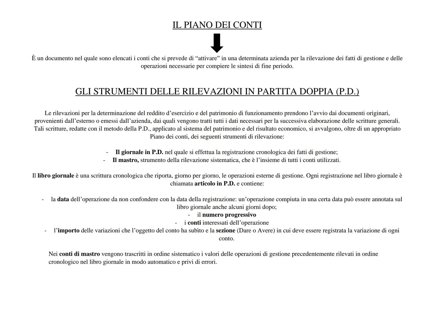 IL METODO DELLA PARTITA DOPPIA
CONTABILITA' GENERALE
È l'insieme delle scritture contabili con cui si rilevano le operazioni compiute con i 