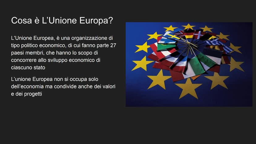 Unione Europea Cosa è L'Unione Europa?
L'Unione Europea, è una organizzazione di
tipo politico economico, di cui fanno parte 27
paesi membri