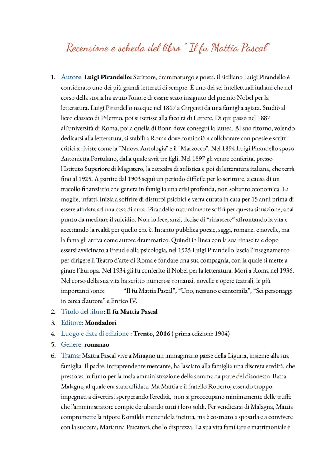 Recensione e scheda del libro "Il fu Mattia Pascal"
1. Autore: Luigi Pirandello: Scrittore, drammaturgo e poeta, il siciliano Luigi Pirandel