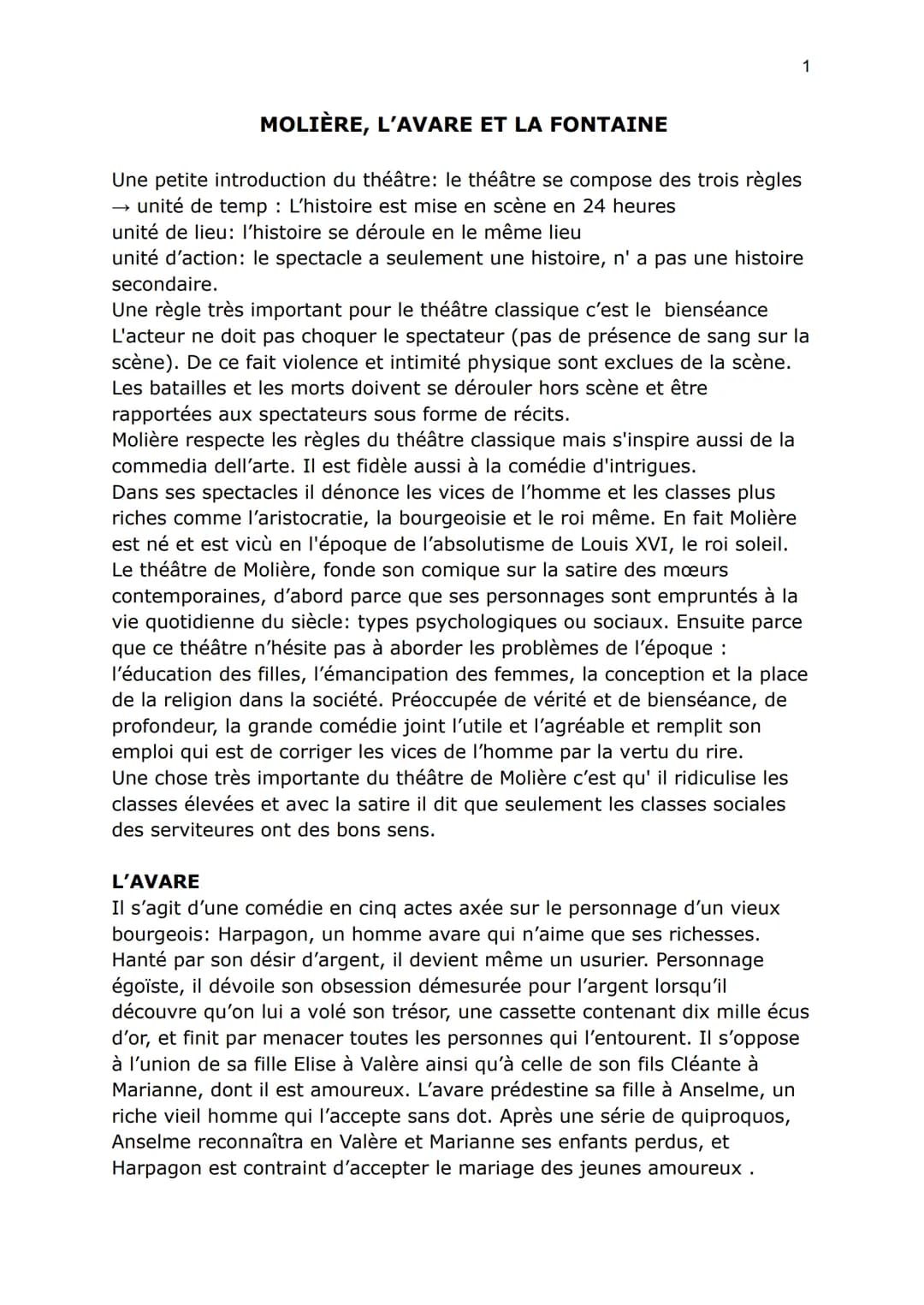 1
MOLIÈRE, L'AVARE ET LA FONTAINE
Une petite introduction du théâtre: le théâtre se compose des trois règles
unité de temp : L'histoire est 