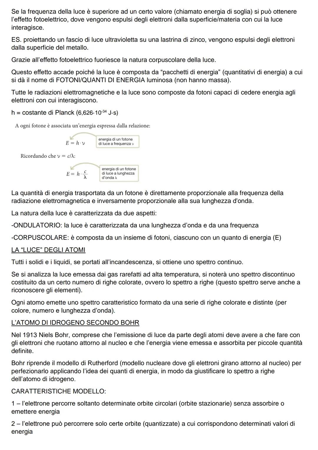 # CHIMICA

LA DOPPIA NATURA DELLA LUCE

Ciò che sappiamo sulla struttura elettronica degli atomi è stato, per la maggior parte, scoperto
dal