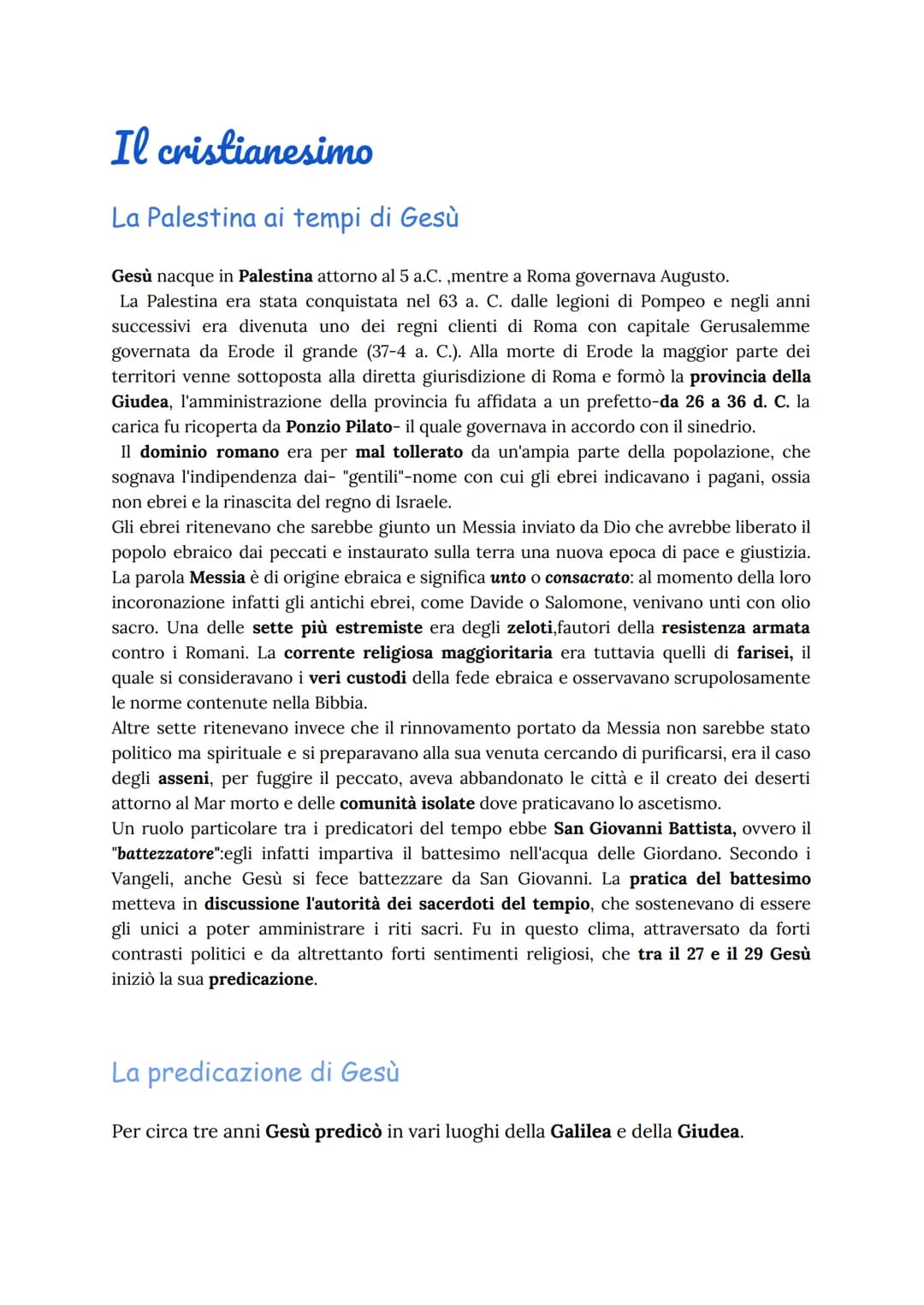 Il cristianesimo
La Palestina ai tempi di Gesù
Gesù nacque in Palestina attorno al 5 a.C. ,mentre a Roma governava Augusto.
La Palestina era