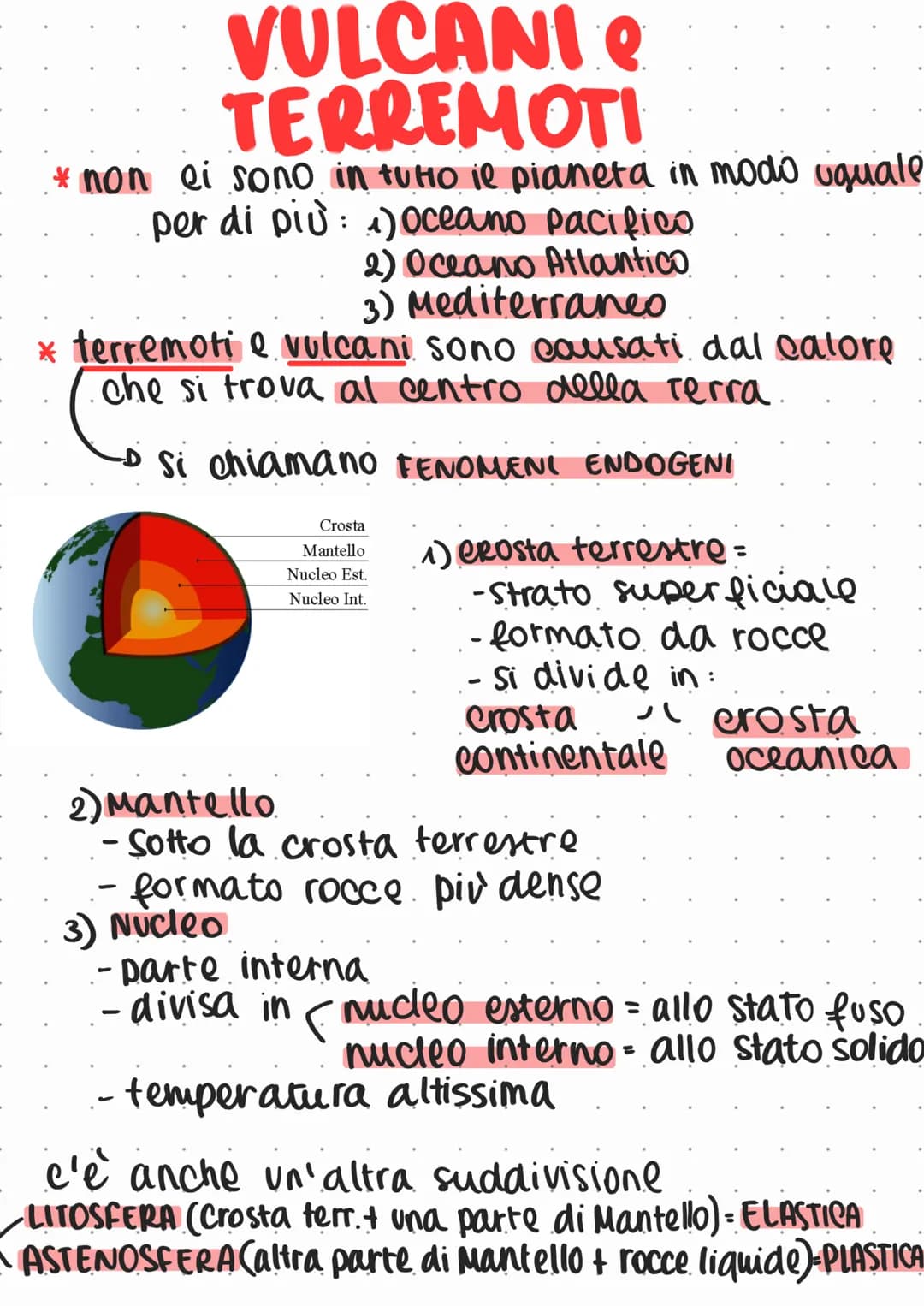 VULCANI e
TERREMOTI
* non ci sono in tutto il pianeta in modo uguale
ei
per di più: ₁) oceano Pacifico
3)
2) Oceano Atlantico.
Mediterraneo
